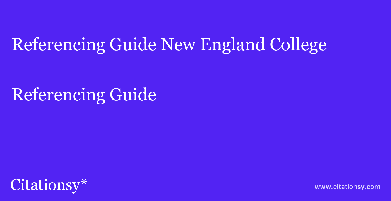 Referencing Guide: New England College